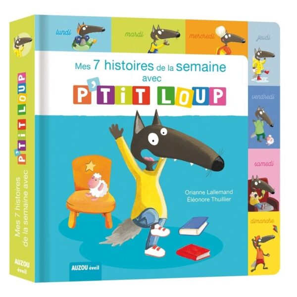 Mes histoires avec p'tit loup-MES 7 HISTOIRES DE LA SEMAINE AVEC P'TIT LOUP