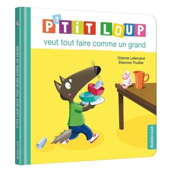 Mes albums P'tit loup -P'TIT LOUP VEUT TOUT FAIRE COMME UN GRAND