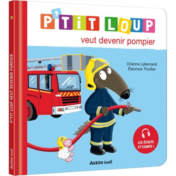 P'TIT LOUP VEUT DEVENIR POMPIER